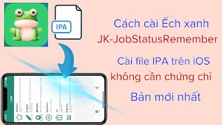 Cách cài ếch xanh bản mới nhất  Cài file ipa trên ios không cần chứng chỉ hadu75tv [upl. by Attenwahs193]