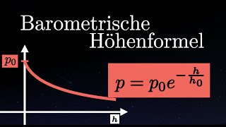 Barometrische Höhenformel  Erklärung Herleitung Luftdruck berechnen Physik [upl. by Weissmann]