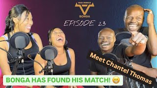 EPISODE 23 BONGA has found his match😁 MEET CHANTEL THOMAS AACHAAR amp NICK NACKS AGE GOD DID… [upl. by Ahsienat]