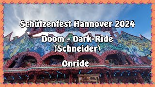 Schützenfest Hannover 2024  Doom DarkRide Schneider  Onride [upl. by Calloway114]