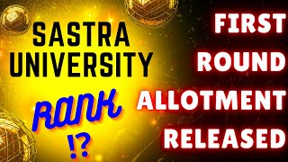 SASTRA UNIVERSITY  First Round ⁉️Rank ⁉️Allotment ⁉️ [upl. by Ordisy]