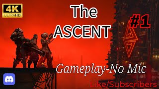 The Ascent GameplayNo Mic 1 [upl. by Cis]