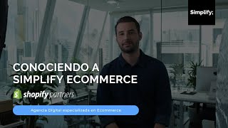 Conociendo a Simplify  Tu agencia aliada de Ecommerce y Marketing Digital [upl. by Atalanta]