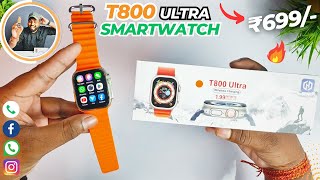 T800 Ultra Smartwatch  Best Ultra Smartwatch ₹699 Only 😍 Review 🔥 [upl. by Aieki]