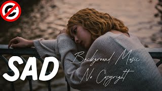 Sad and Emotional Background Music  Sad Music No Copyright copyrightfreemusicbgm [upl. by Spancake816]