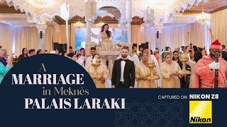 Meknes Wedding Dreams in Palais Laraki  Captured with Nikon Z8 [upl. by Tisman379]