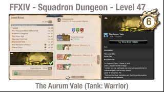 FFXIV Squadron Dungeon The Aurum Vale Level 47 Tank Warrior [upl. by Ndnarb86]