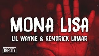 Lil Wayne  Mona Lisa ft Kendrick Lamar Lyrics [upl. by Shaddock185]