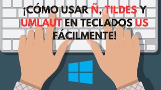 ¡Cómo Usar Ñ Tildes y Umlaut en Teclados US Fácilmente [upl. by Ellwood]