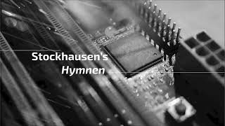 Stockhausen’s Unification in Hymnen An Historical Background with Listening Analysis [upl. by Llerrat]