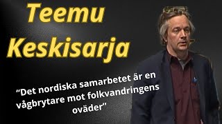 Teemu Keskisarja I dag betyder nordiskhet ett alternativ till underkastelse i EU [upl. by Market835]