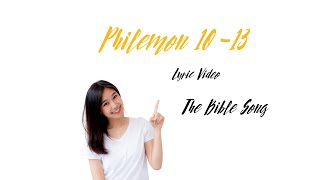 Philemon 1013 Lyric Video  The Bible Song [upl. by Maurizia]