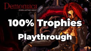 Demoniaca Everlasting Night  100 Trophies Playthrough [upl. by Adas]