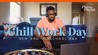 New Meets Old School RampB Mix  Chill Work Day  Play this Playlist Ep 17 ReUpload [upl. by Atsirak]