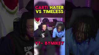 TIMELESS VS PLAYBOI CARTI HATER [upl. by Akiemat]