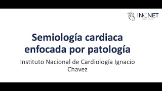 SEMIOLOGIA CARDIACA ENFOCADA POR PATOLOGIA [upl. by Orian190]