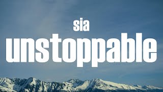 Sia  Unstoppable Lyrics [upl. by Nnyluqcaj]