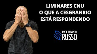 LIMINARES CNU  O QUE A CESGRANRIO ESTÁ RESPONDENDO [upl. by Arnulfo]