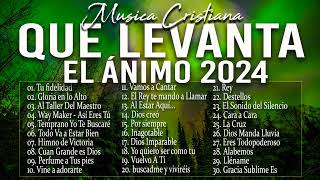 MÚSICA CRISTIANA QUE LEVANTA EL ÁNIMO 2024  HERMOSAS ALABANZAS CRISTIANAS DE ADORACION 2024 [upl. by Chelsea]