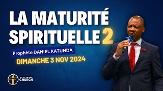 COMMENT ATTEINDRE LA MATURITÉ SPIRITUELLE  Prophète Daniel KATUNDA [upl. by Ecidnac720]