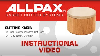 Allpax Cutting Knob Instructional Video [upl. by Sucam819]