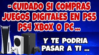 CUIDADO SI COMPRAS JUEGOS DIGITALES EN PS5 PS4 XBOX o PC YA QUE ESTO ESTA PASANDO Y QUIZAS CONTINUE [upl. by Aneehsirk52]