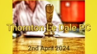 Thornton Le Dale Parish Council meeting April 2024 [upl. by Ynnavoeg794]