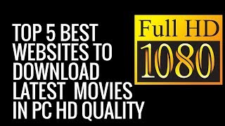 Top 5 best websites to download latest movie in PC hd in 2018 [upl. by Born369]