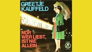 Greetje Kauffeld  Nur wer liebt ist nie allein 1964 [upl. by Yboc608]