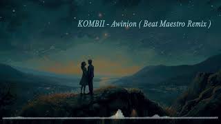 KOMBII  Awinion  Beat Maestro Remix [upl. by Ikey]