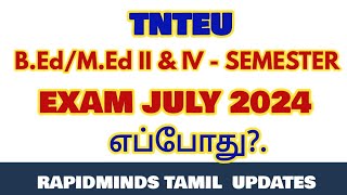 TNTEU BEdMEd EXAM JULY 2024 எப்போது LATEST UPDATE [upl. by Ylahtan]