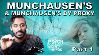 MUNCHAUSEN Syndrome amp MUNCHAUSENS By PROXY Part 1  FORENSIC PSYCHIATRIST Dr Das [upl. by Seedman84]