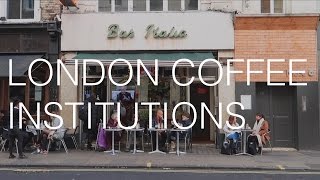 Four London Coffee Institutions [upl. by Ahsinom]