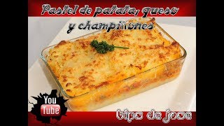 Pastel de papas queso y champiñones delicioso [upl. by Gerald767]