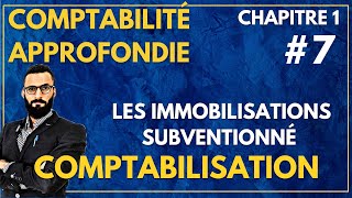 7Comptabilité approfondie  les immobilisations subventionnée  subvention dinvestissement [upl. by Cherin38]