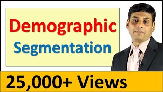 Demographic Segmentation I Market Segmentation I Dr Vijay Prakash Anand [upl. by Nennek988]