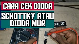 CARA CEK DIODA SCHOTTKY ATAU DIODA MUR tutorial [upl. by Eirallih]