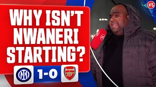 Why Isn’t Nwaneri Starting Curtis  Inter Milan 10 Arsenal [upl. by Aiek]