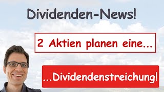 Diese 2 Aktien streichen Dividende komplett – DividendenNews 2023 [upl. by Arhna549]