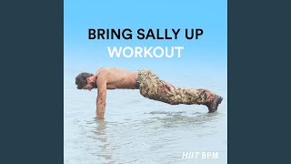 Bring Sally Up  Workout [upl. by Eindys]