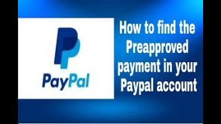 How To Find Preapproved Payments Plan in your Paypal account Very easy FIX [upl. by Hinda]