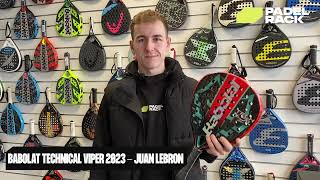 Babolat Technical Viper 2023  Juan Lebron Edition  Padel Bat Guide [upl. by Hatti]