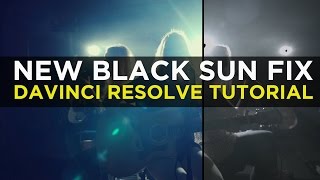 New Black Sun Fix  Davinci Resolve Tutorial [upl. by Ahsie]