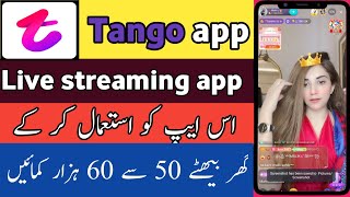 Tango Live streaming app  Earn Money 50000 To 60000 in tango app2022 [upl. by Elisee]