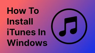 How To Install Itunes [upl. by Warms]