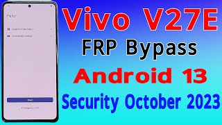 Vivo V27E Frp Bypass Android 13 New Update Security October 2023 [upl. by Notwal]