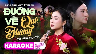 KARAOKE TONE NỮ  ĐƯỜNG VỀ QUÊ HƯƠNG  VŨ NHƯ NGUYỆT  TÌNH CA LAM PHƯƠNG HAY NHẤT [upl. by Anselmo]