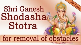 Rare Vedic Chants  Shri Ganesh Shodasha Namavali Stotra  108 Times Chanting [upl. by Heath]