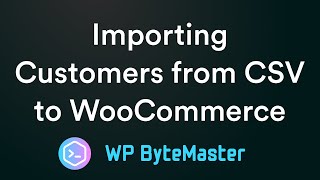 Importing Customers from CSV to WooCommerce [upl. by Esinnej]