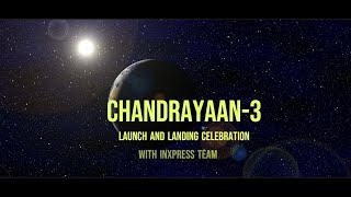 Chandrayan  3  Launch and landing Celebration with InXpress Team [upl. by Pickering]